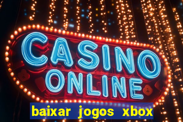 baixar jogos xbox 360 lt